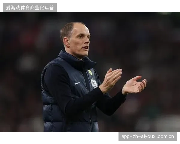 英格兰热身赛迎战新西兰，图赫尔或将轮换考察边缘国脚的竞技状态